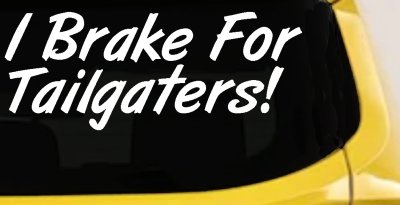 Funny Tailgater Decal for Car & Truck Windows - Vinyl Sticker Humor