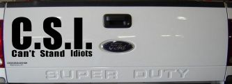 C.S.I. Can't Stand Idiots Funny Car or Truck Window Decal Sticker (Black)
