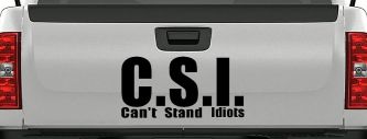 CSI Cant Stand Idiots Funny Car Truck Window Decal Vinyl Sticker (Black)