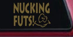 Nucking Futs Funny Car or Truck Window Decal Sticker (Gold)