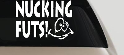 Nucking Futs Decal Sticker Funny Car Truck Window Vinyl Graphic