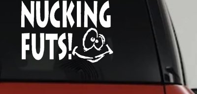Nucking Futs Decal Sticker Funny Car Truck Window Vinyl Graphic