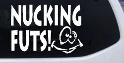 Nucking Futs Funny Car or Truck Window Decal Sticker