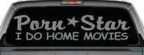 Porn Star I Do Home Movies Funny Car or Truck Window Decal Sticker (Telegrey)