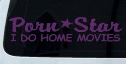 Porn Star I Do Home Movies Funny Car or Truck Window Decal Sticker (Violet)