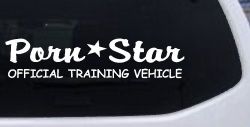 Porn Star Official Training Vehicle Funny Car or Truck Window Decal Sticker