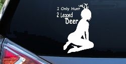 I Only Hunt 2 Legged Deer Car or Truck Window Decal Sticker
