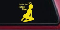 I Only Hunt 2 Legged Deer Car or Truck Window Decal Sticker (Yellow)
