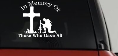 In Memory Of Those Who Gave All Military Sticker Decal