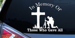 In Memory Of Those Who Gave All Soldier at Cross Military Car or Truck Window Decal Sticker