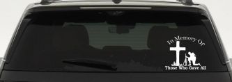 In Memory Of Those Who Gave All Soldier at Cross Military Car or Truck Window Decal Sticker (White)