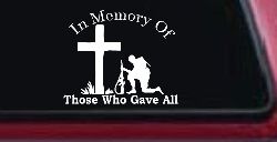 In Memory Of Those Who Gave All Soldier at Cross Military Car or Truck Window Decal Sticker
