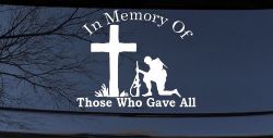 In Memory Of Those Who Gave All Soldier at Cross Military Car or Truck Window Decal Sticker