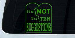 It's Not The 10 Suggestions Ten Commandments Christian Car or Truck Window Decal Sticker (Lime)