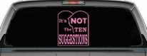 It's NOT The Ten Suggestions Car or Truck Vinyl Window Decal Sticker (Pink)