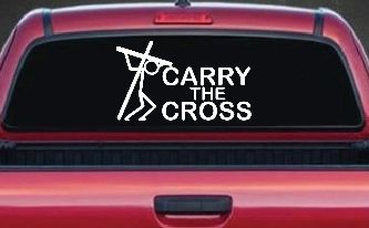 Carry The Cross Christian Car or Truck Window Decal Sticker