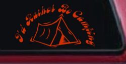 I'd Rather Be Camping Car or Truck Window Decal Sticker (Orange Red)