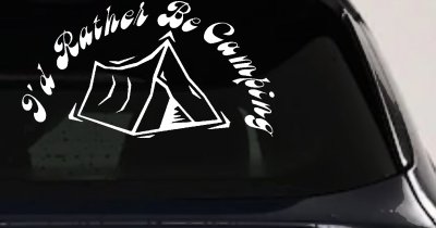 I'd Rather Be Camping Vinyl Decal for Car Truck Window