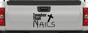 Tougher Than Nails Cross Christian Car or Truck Window Decal Sticker (Black)