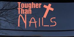 Tougher Than Nails Cross Christian Car or Truck Window Decal Sticker (Coral)