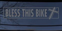 Bless This Bike Christian Biker Car or Truck Window Decal Sticker (Silver)