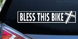Bless This Bike Christian Biker Car or Truck Window Decal Sticker