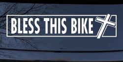 Bless This Bike Christian Biker Car or Truck Window Decal Sticker