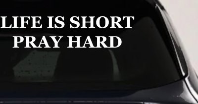 Life is Short Pray Hard Christian Car Truck Window Vinyl Decal Sticker