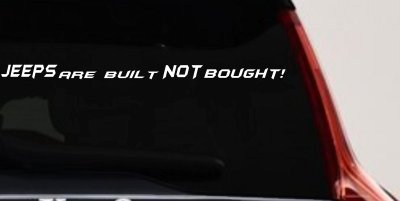 Jeeps Built Not Bought Off Road Decal Window Sticker Truck Car