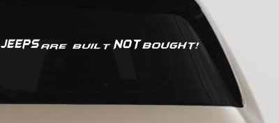 Jeeps Built Not Bought Off Road Decal Window Sticker Truck Car