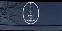 Pray The Rosay Christian Car or Truck Window Decal Sticker