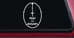 Pray The Rosay Christian Car or Truck Window Decal Sticker