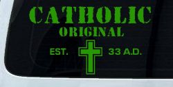 Catholic Original Est. 33 A.D. Christian Car or Truck Window Decal Sticker (Lime)