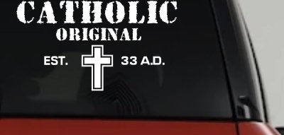 Catholic Original Est 33 AD Christian Car Truck Window Vinyl Decal Sticker