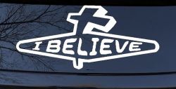 I Believe with Cross Christian Car or Truck Window Decal Sticker