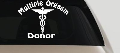 Multiple Orgasm Donor Decal - Funny Car Truck Window Vinyl Sticker