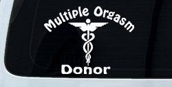 Multiple Orgasm Doner Funny Car or Truck Window Decal Sticker
