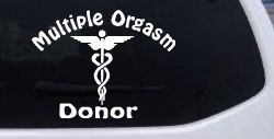 Multiple Orgasm Doner Funny Car or Truck Window Decal Sticker