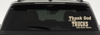 Thank God For Tall Trucks and Short Skirts Funny Car or Truck Window Decal Sticker (Desert Sand)
