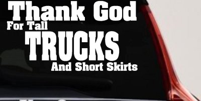 Tall Trucks Short Skirts Funny Decal Car Truck Window Vinyl Sticker