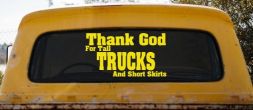 Thank God For Tall Trucks and Short Skirts Funny Car or Truck Window Decal Sticker (Yellow)