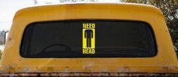 Need Head Funny Car or Truck Window Decal Sticker (Yellow)
