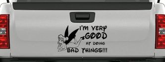 Tinkerbell Tinker Bell I'm Very Good at Doing Bad Things Funny Car or Truck Window Decal Sticker (Black)