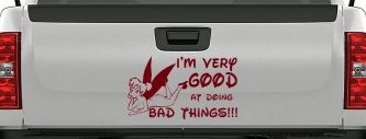Tinkerbell Tinker Bell I'm Very Good at Doing Bad Things Funny Car or Truck Window Decal Sticker (Burgundy)