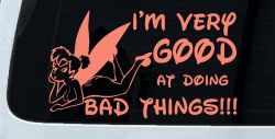 Tinkerbell Tinker Bell I'm Very Good at Doing Bad Things Funny Car or Truck Window Decal Sticker (Coral)
