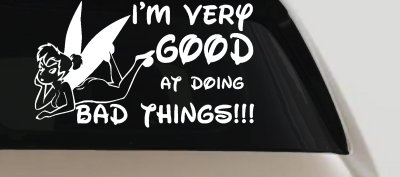 Im Very Good At Doing Bad Things  Car or Truck Vinyl Window Decal Sticker