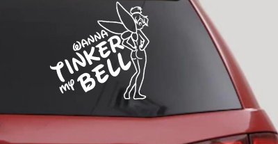 Wanna Tinker My Bell Tinkerbell Car Truck Window Decal Sticker