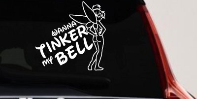 Wanna Tinker My Bell Tinkerbell Car Truck Window Decal Sticker