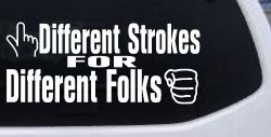 Different Strokes for Different Folks Funny Car or Truck Window Decal Sticker