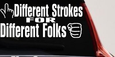 Different Strokes Folks Funny Car Truck Decal Sticker